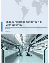 Global Robotics Market in the Meat Industry 2017-2021